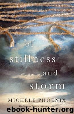 Of Stillness and Storm by Michele Phoenix