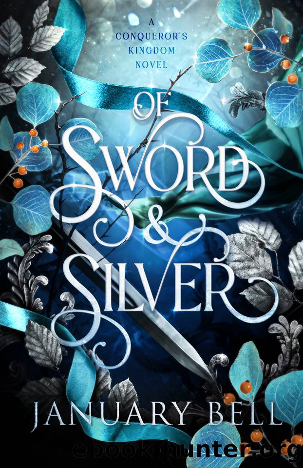 Of Sword & Silver (A Conqueror's Kingdom Book 1) by January Bell