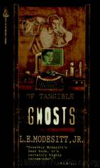 Of Tangible Ghosts by L. E. Modesitt Jr