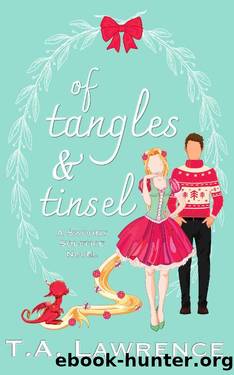 Of Tangles and Tinsel: A Closed Door Fantasy Romance (A Swoony Solstice) by T.A. Lawrence