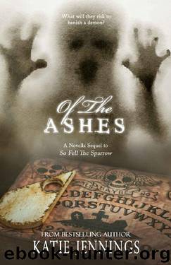 Of The Ashes_A 'So Fell The Sparrow'_Sequel Novella by Katie Jennings