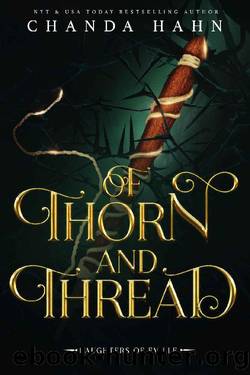 Of Thorn and Thread (Daughters of Eville Book 4) by Chanda Hahn
