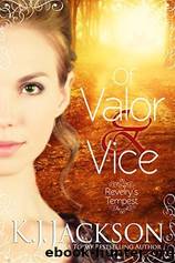 Of Valor & Vice by K.J. Jackson