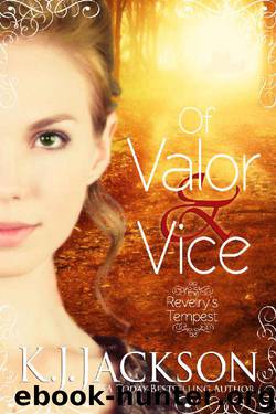 Of Valor & Vice: A Revelry's Tempest Novel by K.J. Jackson