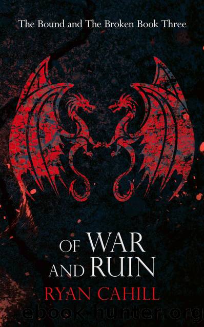 Of War and Ruin by Cahill Ryan
