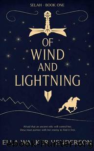 Of Wind and Lightning: An Epic Fantasy Adventure (Selah Book 1) by Ella Walker Henderson