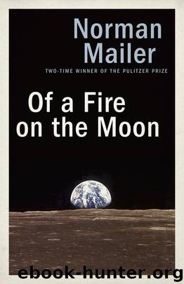 Of a Fire on the Moon by Norman Mailer