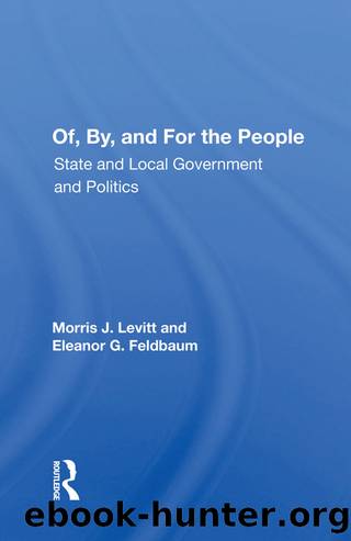 Of, By, and for the People: State and Local Governments and Politics by Morris J Levitt