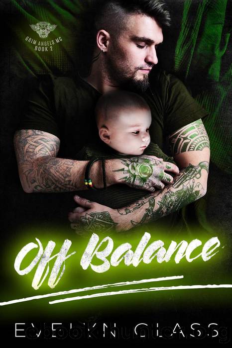 Off Balance (Grim Angels MC, #2) by Evelyn Glass