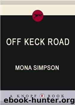Off Keck Road by Mona Simpson