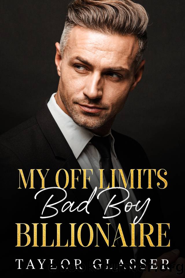 Off Limits Bad boy Billionaire by Taylor Glasser