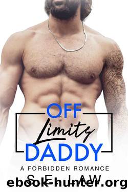 Off Limits Daddy: A Forbidden Romance (Forbidden Fantasies Book 21) by S.E. Law