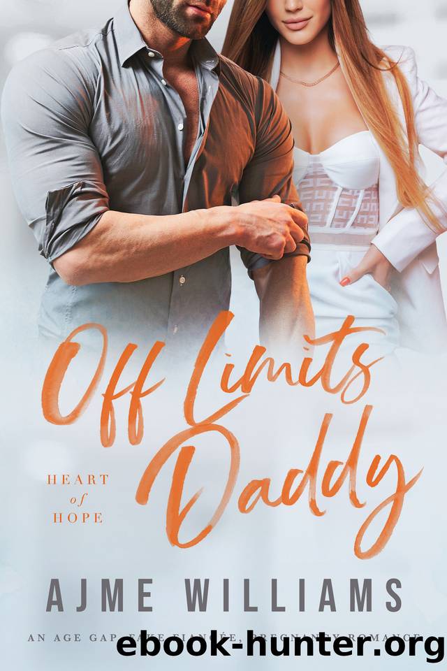 Off Limits Daddy: An Age Gap, Fake Fiancee, Pregnancy Romance by Ajme Williams