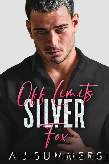 Off Limits Silver Fox: An Age Gap Enemies to Lovers Romance by A J Summers