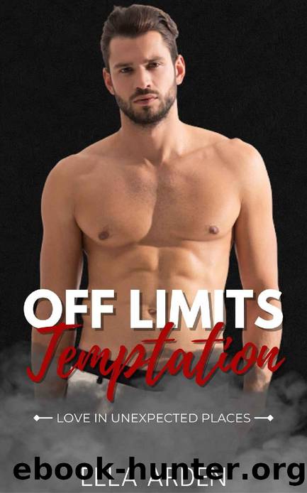 Off Limits Temptation: Enemies to Lovers Romance by Ella Arden