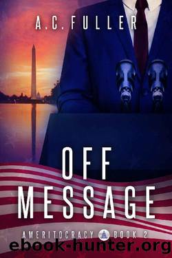 Off Message by A C Fuller