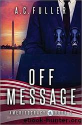 Off Message by A.C. Fuller