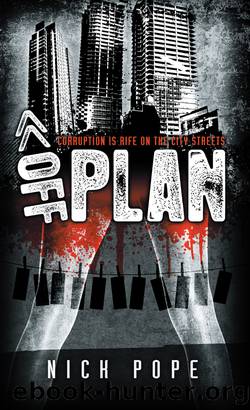 Off Plan--Corruption is Rife on the City Streets by Nick Pope