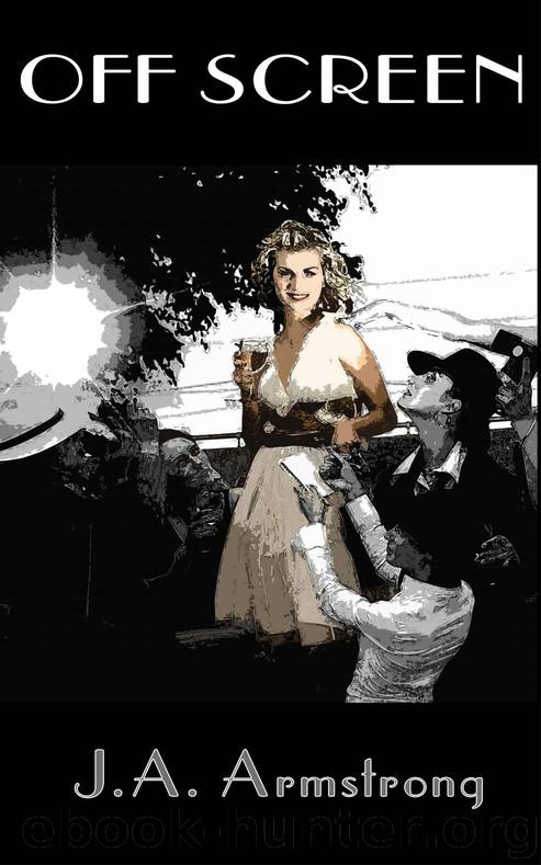 Off Screen by J. A. Armstrong