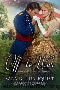 Off To War (War Between The States) by Sara R. Turnquist
