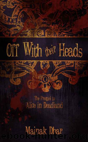 Off With Their Heads by Dhar Mainak