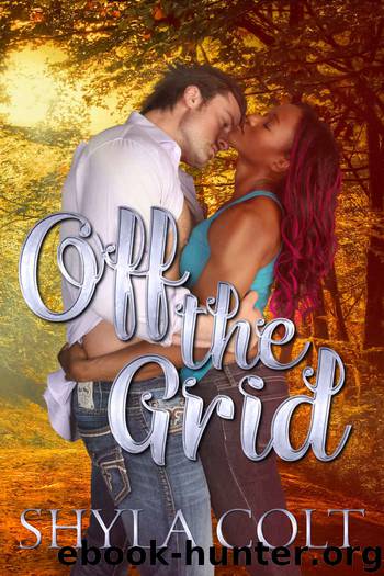 Off the Grid by Shyla Colt