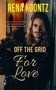Off the Grid for Love by Rena Koontz