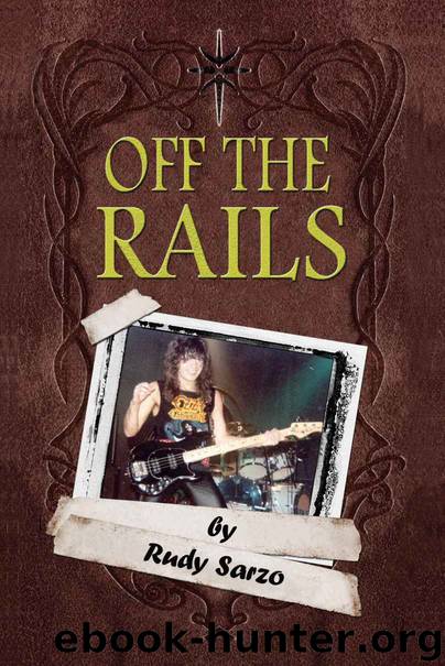 Off the Rails: Aboard the Crazy Train in the Blizzard of Ozz by Rudy Sarzo