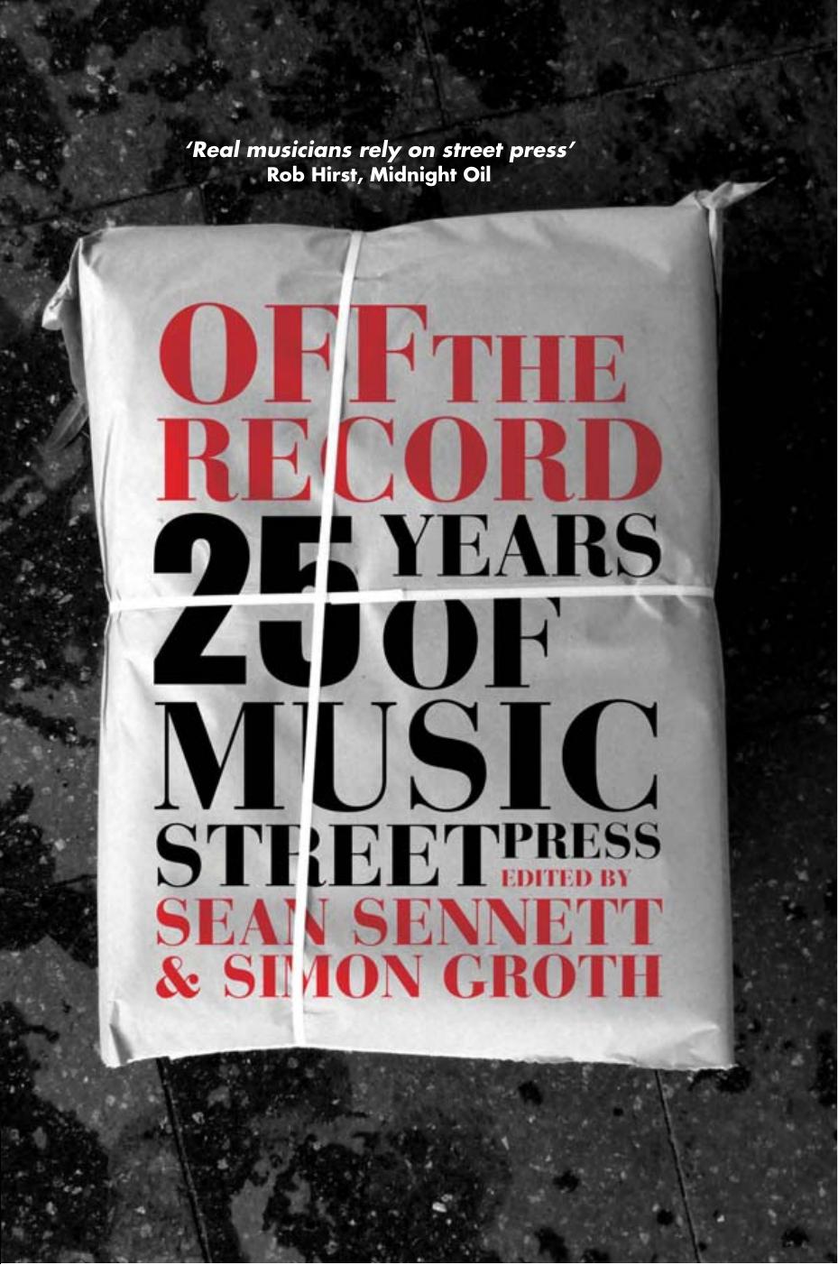 Off the Record: 25 Years of Music Street Press by Unknow