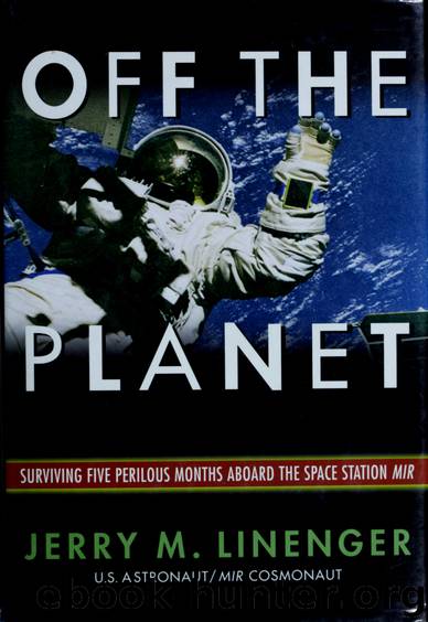 Off the planet : surviving five perilous months aboard the space station Mir by Linenger Jerry M
