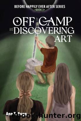Off to Camp and Discovering Art by Ann T Bugg