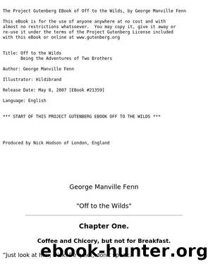 Off to the Wilds: Being the Adventures of Two Brothers by George Manville Fenn