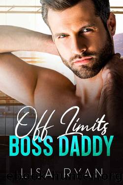 Off-Limits Boss Daddy: An Enemies to Lovers Surprise Pregnancy Romance by Lisa Ryan
