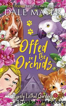Offed in the Orchids (Lovely Lethal Gardens Book 15) by Dale Mayer