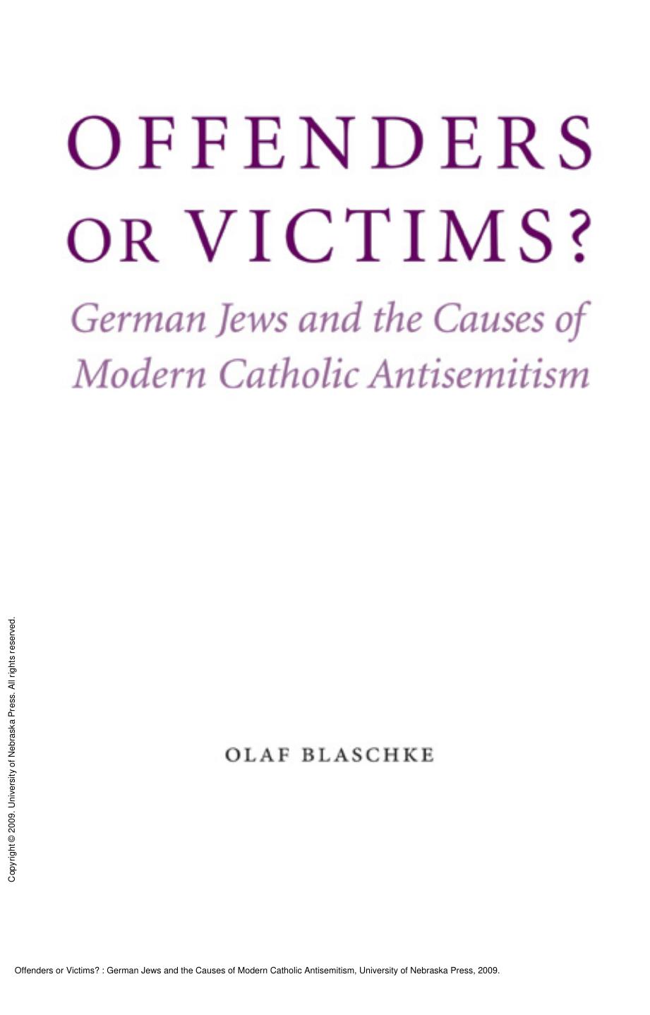Offenders or Victims? : German Jews and the Causes of Modern Catholic Antisemitism by Olaf Blaschke