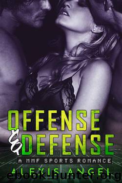 Offense & Defense: A MMF Sports Romance by Alexis Angel