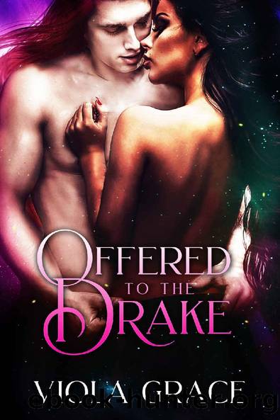 Offered to the Drake (Stand Alone tales Book 3) by Viola Grace