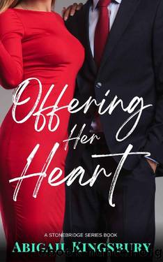 Offering Her Heart (Stonebridge Series Book 2) by Abigail Kingsbury