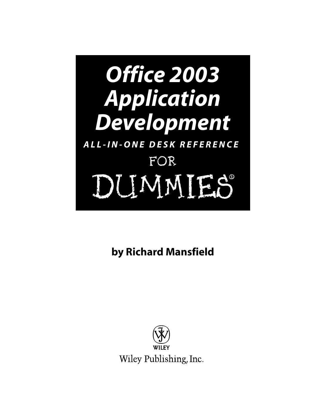 Office 2003 Application Development All-In-One-Desk Reference For Dummies by Richard Mansfield