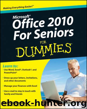 Office 2010 For Seniors For Dummies by Faithe Wempen
