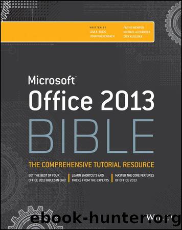 Office 2013 Bible: The Comprehensive Tutorial Resource by unknow