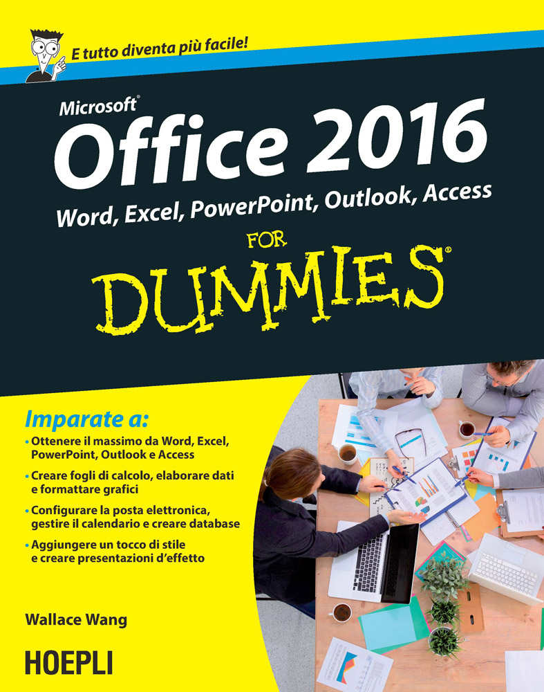 Office 2016 For Dummies: Word, Excel, Powerpoint, Outlook, Access (Italian Edition) by Wallace Wang