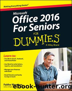 Office 2016 For Seniors For Dummies (For Dummies (ComputerTech)) by Faithe Wempen