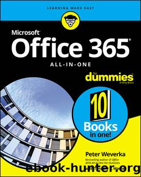 Office 365 All-In-One for Dummies by Weverka Peter; Warner Timothy L.; & Alan Simpson