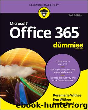 Office 365 For Dummies by Rosemarie Withee & Ken Withee & Jennifer Reed