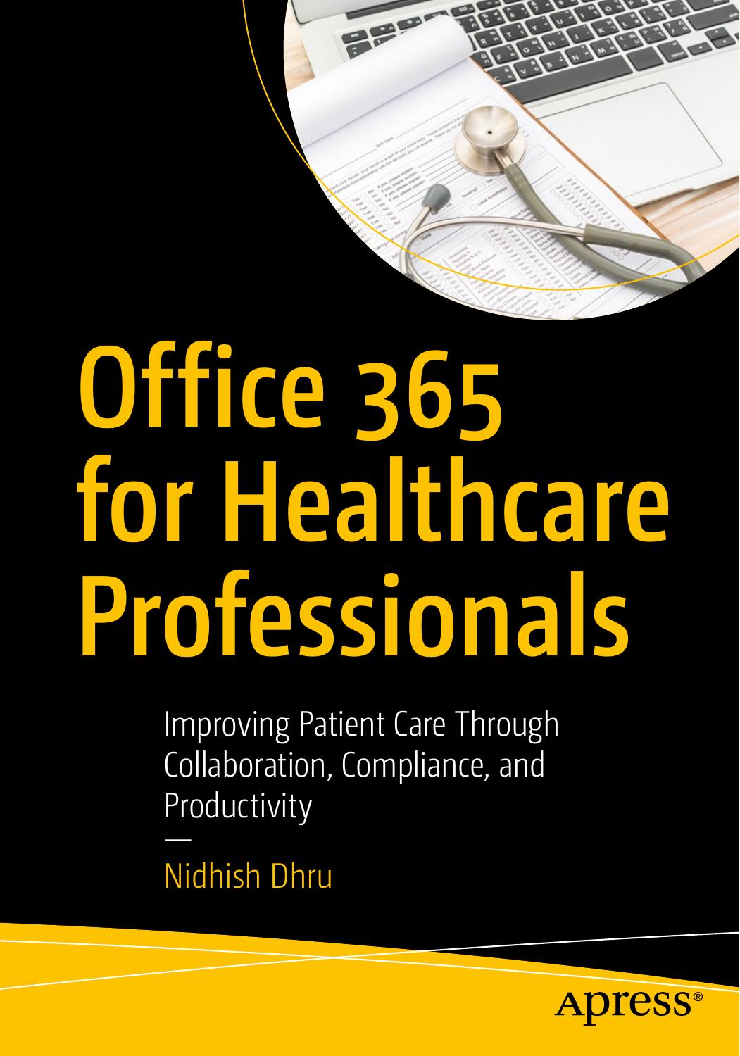 Office 365 for Healthcare Professionals by Nidhish Dhru