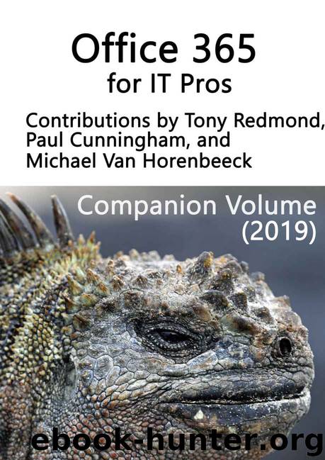 Office 365 for IT Pros: Companion Volume (2019) by Tony Redmond & Paul Cunningham & Michael Van Horenbeeck