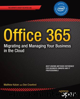 Office 365: Migrating and Managing Your Business in the Cloud by Matthew Katzer & Don Crawford