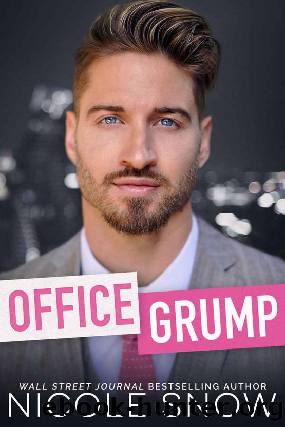 Office Grump: An Enemies to Lovers Romance by Snow Nicole