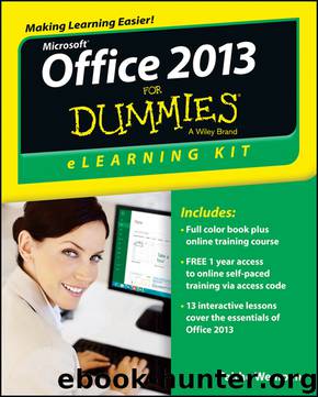 Office® 2013 eLearning Kit For Dummies® by Faithe Wempen